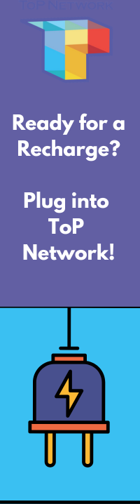 Graphic "Ready for a Recharge? Plug Into ToP Network!" w/ picture of a wall plug